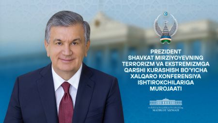 Terrorizm va ekstremizmga qarshi kurashish bo‘yicha  xalqaro konferensiya ishtirokchilariga