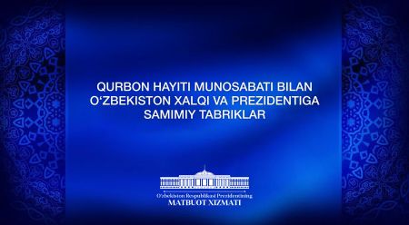 Qurbon hayiti munosabati bilan xorijiy yetakchilar, taniqli davlat va jamoat arboblaridan samimiy qutlovlar