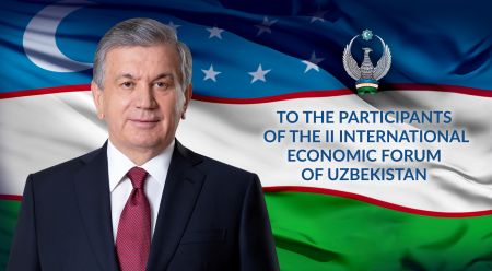 To the participants of the II International Economic Forum of Uzbekistan